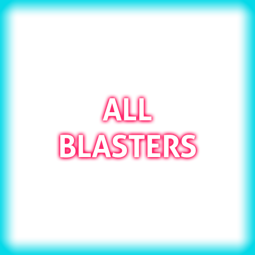 All Blasters
