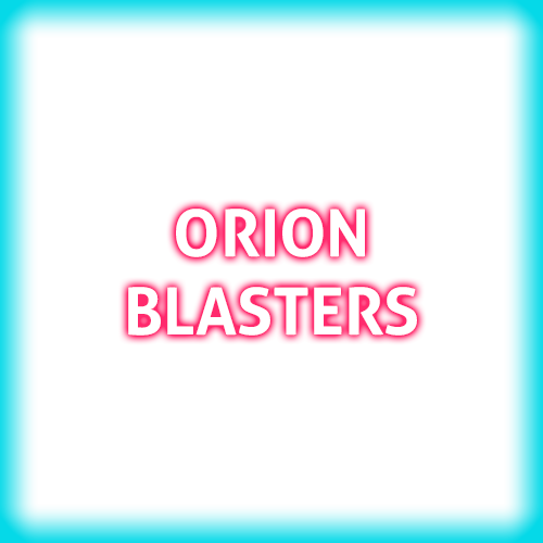 Orion Blasters