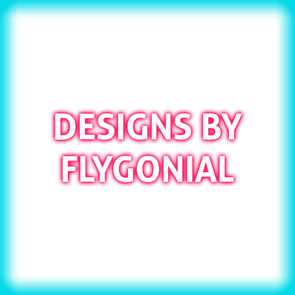 Designs by Flygonial