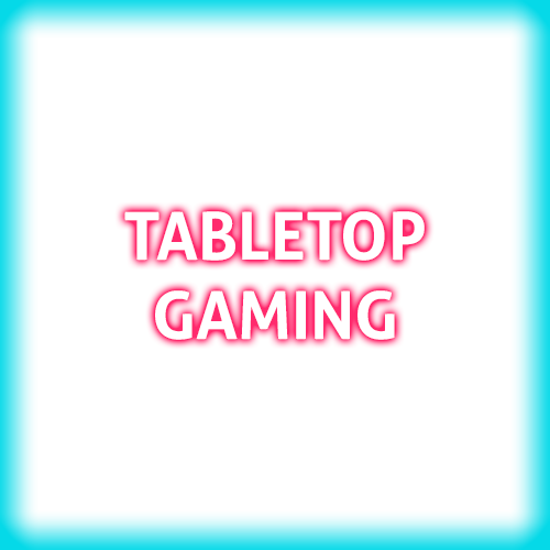 Tabletop Gaming
