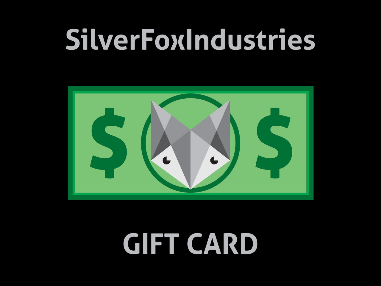SilverFoxIndustries Gift Card